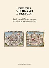 Che tipi a Bergamo e Brescia! I più antichi libri a stampa testimoni di una rivoluzione