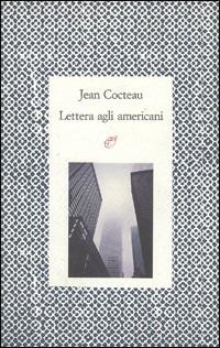 Lettera agli americani - Jean Cocteau - Libro Archinto 1991, Lettere | Libraccio.it