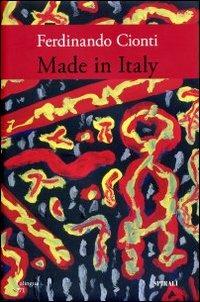 Made in Italy - Ferdinando Cionti - Libro Spirali (Milano) 2008, L'alingua | Libraccio.it