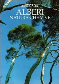 Alberi, natura che vive. Ediz. illustrata - Daan Smit, Nicky Den Hartogh - Libro Edicart 1995, Obiettivo flora | Libraccio.it