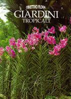 Giardini tropicali. Ediz. illustrata - Daan Smit, Nicky Den Hartogh - Libro Edicart 1995, Obiettivo flora | Libraccio.it