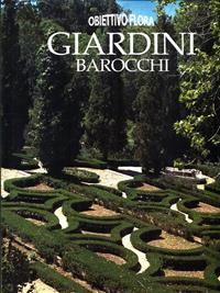 Giardini barocchi. Ediz. illustrata - Daan Smit, Nicky Den Hartogh - Libro Edicart 1995, Obiettivo flora | Libraccio.it