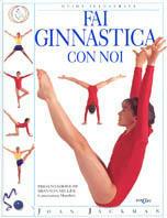 Fai ginnastica con noi - Joan Jackman - Libro Edicart 1995, Con noi | Libraccio.it