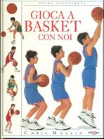 Gioca a basket con noi - Cris Mullin, Brian Coleman - Libro Edicart 1996, Con noi | Libraccio.it