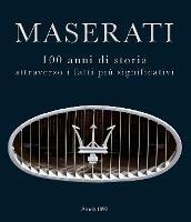 1914-2014 Maserati. 100 anni di storia attraverso i fatti più significativi. Ediz. multilingue - Daniele Buzzonetti - Libro Artioli 2014 | Libraccio.it