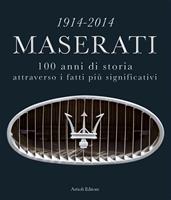 1914-2014 Maserati. 100 anni di storia attraverso i fatti più significativi