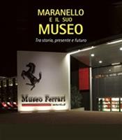   Maranello e il suo museo