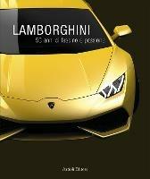Lamborghini. 50 anni di fascino e passione. Ediz. multilingue - Daniele Buzzonetti - Libro Artioli 2015 | Libraccio.it