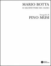 Mario Botta. 10 architetture del sacro. Catalogo della mostra (Firenze, 30 aprile-30 luglio 2005). Ediz. numerata