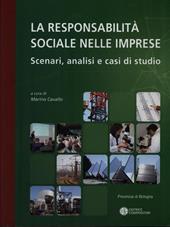 La responsabilità sociale nelle imprese. Scenari, analisi e casi studio