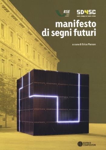 Manifesto di segni futuri  - Libro Compositori 2013, Ottagono small size | Libraccio.it