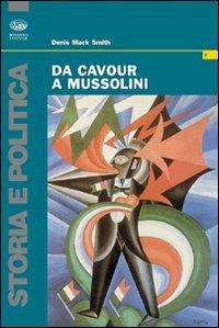 Da Cavour a Mussolini - Denis Mack Smith - Libro Bonanno 1987, Storia e politica | Libraccio.it