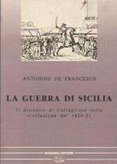 La guerra di Sicilia. Il distretto di Caltagirone nella rivoluzione del 1820-21
