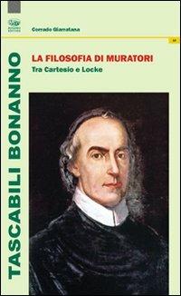 La filosofia di Muratori - Corrado Giarratana - Libro Bonanno 2011, Tascabili Bonanno. Filosofia | Libraccio.it