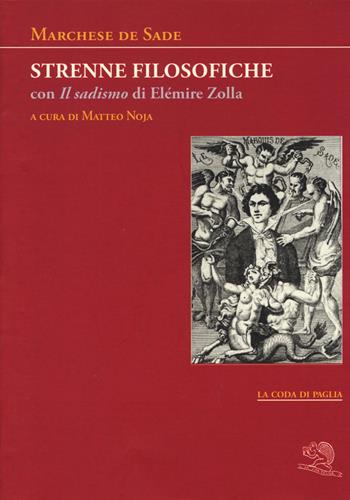 Strenne filosofiche - François de Sade - Libro La Vita Felice 2014, La coda di paglia | Libraccio.it