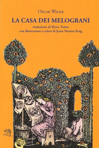 La casa dei melograni - Oscar Wilde - Libro La Vita Felice 2015, Libri del melograno | Libraccio.it