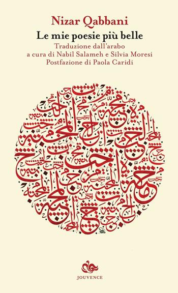 Le mie poesie piu belle - Nizàr Qabbàni - Libro Editoriale Jouvence 2016 | Libraccio.it