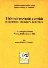 Biblioteche provinciali e archivi: la sezione locale e la memoria del territorio