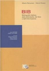 BIB. Bibliografica italiana delle biblioteche, del libro e dell'informazione. Con CD-ROM