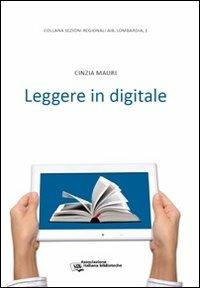 Leggere in digitale - Cinzia Mauri - Libro AIB 2012, Sezioni regionali AIB | Libraccio.it