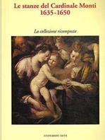 Le stanze del cardinale Monti (1635-1650). Catalogo della mostra (Milano, 1994)  - Libro Leonardo Arte, Cataloghi di mostra | Libraccio.it