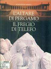 L' altare di Pergamo. Il fregio di Telefo. Catalogo della mostra (Roma, 1996)