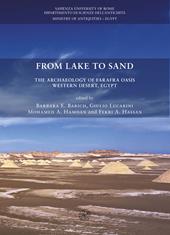 From lake to sand. The archaeology of Farafra Oasis Western Desert, Egypt