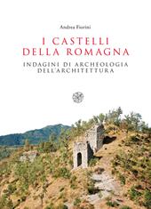 I castelli della Romagna. Indagini di archeologia dell'architettura