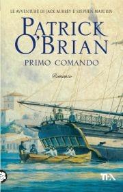 Primo comando - Patrick O'Brian - Libro TEA 1997, Teadue | Libraccio.it