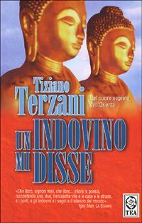Un indovino mi disse - Tiziano Terzani - Libro TEA 1998, Teadue | Libraccio.it