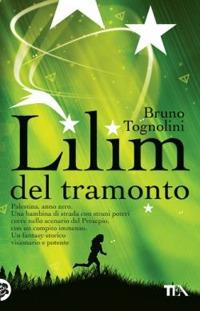 Lilim del tramonto. Palestina quest - Bruno Tognolini - Libro TEA 2007, Teadue | Libraccio.it