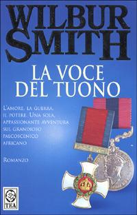 La voce del tuono - Wilbur Smith - Libro TEA 1990, Teadue | Libraccio.it