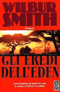 Gli eredi dell'Eden - Wilbur Smith - Libro TEA 1994, Teadue | Libraccio.it