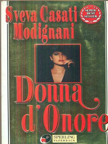 Donna d'onore - Sveva Casati Modignani - Libro Sperling & Kupfer 1998, Super bestseller | Libraccio.it