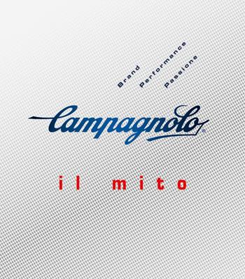 Campagnolo. Il mito - Gino Cervi, Lorenzo Franzetti, Guido P. Rubino - Libro Bolis 2014 | Libraccio.it