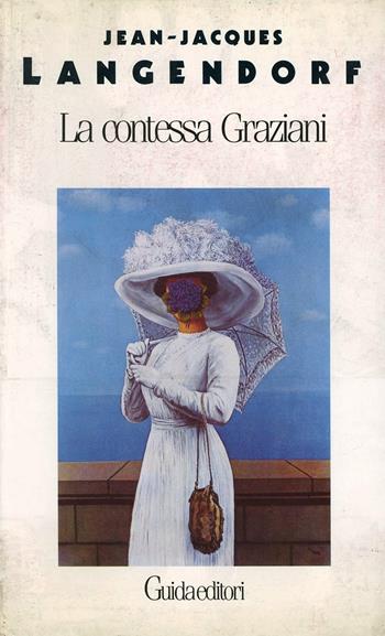La contessa Graziani - Jean-Jacques Langendorf - Libro Guida 1993, Bianco e blu | Libraccio.it