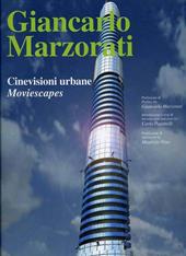 Giancarlo Marzorati. Cinevisioni urbane, moviescape
