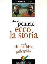 Ecco la storia letto da Claudio Bisio. Audiolibro. CD Audio - Daniel Pennac - Libro Full Color Sound 2006, Audioracconti | Libraccio.it