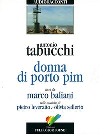 Donna di Porto Pim. Audiolibro. CD Audio - Antonio Tabucchi - Libro Full Color Sound 2006, Audioracconti | Libraccio.it