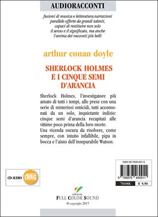 Sherlock Holmes e i cinque semi d'arancia letto da Francesco Pannofino. Audiolibro. CD Audio - Arthur Conan Doyle - Libro Full Color Sound 2017, Audioracconti | Libraccio.it