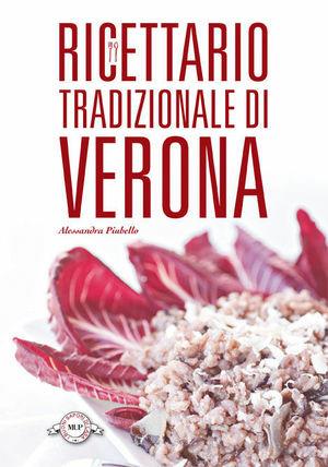 Ricettario tradizionale di Verona - Alessandra Piubello - Libro Monte Università Parma 2010 | Libraccio.it