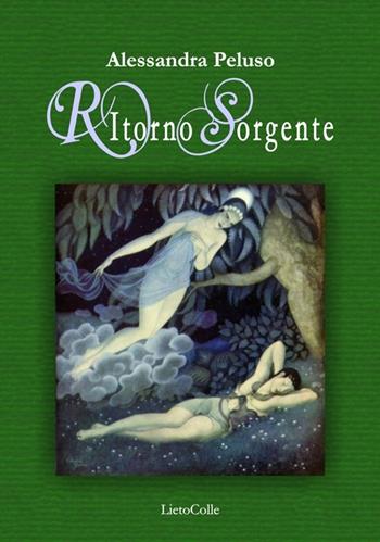 Ritorno sorgente - Alessandra Peluso - Libro LietoColle 2013, Blu erato | Libraccio.it