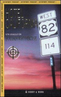 Hotel California - Julian Rathbone - Libro Hobby & Work Publishing 2008, Mystery Pocket | Libraccio.it