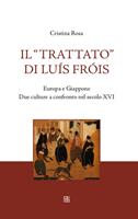 Il «Trattato» di Luís Fróis. Europa e Giappone. Due culture a confronto nel secolo XVI