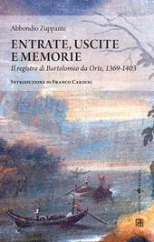Entrate, uscite e memorie. Il registro di Bartolomeo da Orte, 1369-1403