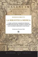 Biblioteca medica. I libri antichi conservati presso le biblioteche del CEDIDO e dedicati alle scienze mediche e naturali