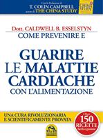 Come prevenire e guarire le malattie cardiache con l'alimentazione