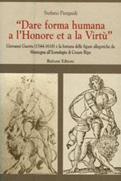 «Dare forma humana a l'honore et a la virtù». Giovanni Guerra (1544-1618) e la fortuna delle figure allegoriche da Mantegna all'iconologia di Cesare Ripa