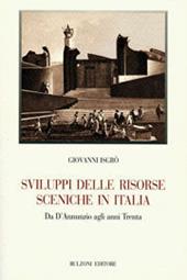 Sviluppi delle risorse sceniche in Italia. Da D'Annunzio agli anni Trenta