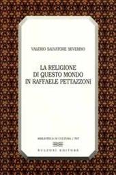 La religione di questo mondo in Raffaele Pettazzoni